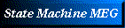 State Machine MEG Description
