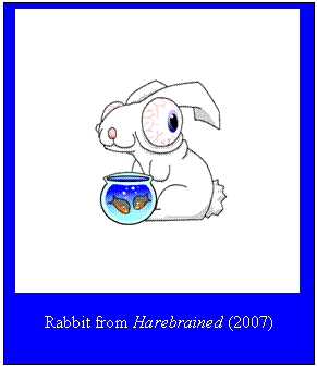 Text Box:  

Rabbit from Harebrained (2007)

