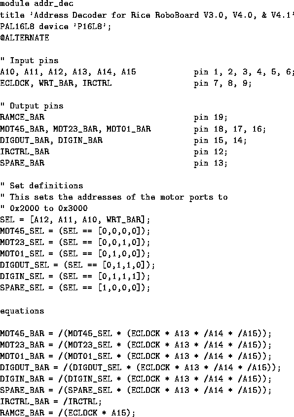 \begin{figure}
\begin{quote}
\begin{verbatim}
module addr_dec
title 'Address Dec...
 ...BAR = /IRCTRL;
RAMCE_BAR = /(ECLOCK * A15);\end{verbatim}\end{quote}\end{figure}